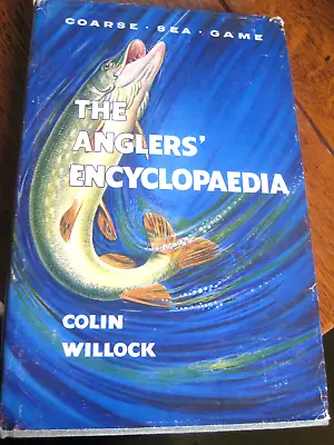 The Anglers' Encyclopaedia By Colin Willock Published Odhams Re-print 1965 • £3