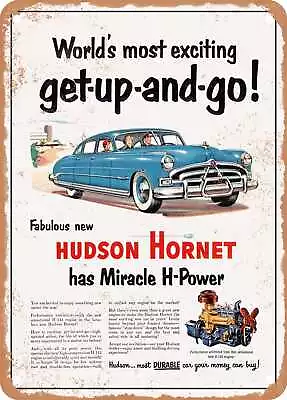 METAL SIGN - 1951 Hudson Hornet World's Most Exciting Get Up And Go Vintage Ad • $25.46