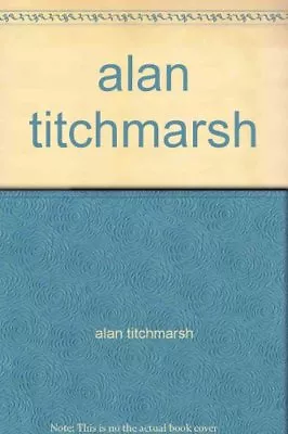 £2.59 • Buy Alan Titchmarsh,