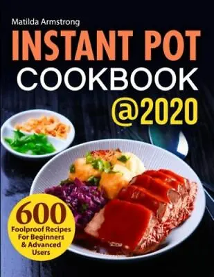 Instant Pot Cookbook @2020: 600 • $4.67