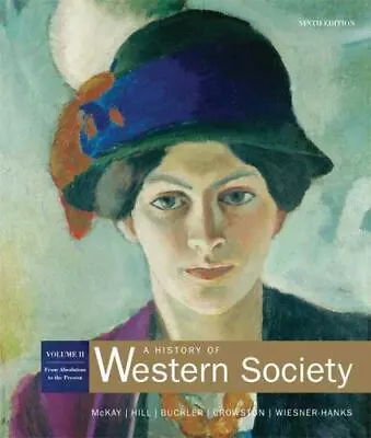 A History Of Western Society Volume II: From Absolutism To The Present • $6.96