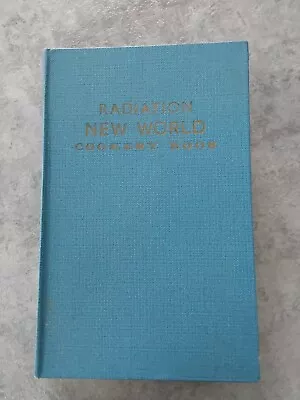 Radiation New World Cookery Book  Vintage Hardcover • £3