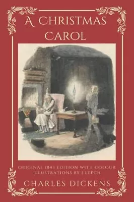 A Christmas Carol: Original 1843 Edition With Colour Illu... By Dickens Charles • $10.33