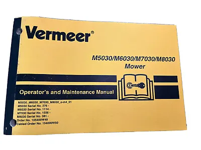 Vermeer M5030/M6030/M7030/M8030 Mower Owners Manual • $39.99