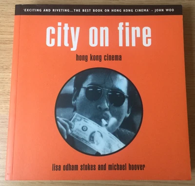 £12.50 • Buy City On Fire: Hong Kong Cinema By Michael Hoover, Lisa Odham Stokes (Paperback)