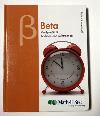 Math U See BETA SET Instruction Teacher Manual Multiple Digit Addition Sub • $15.99