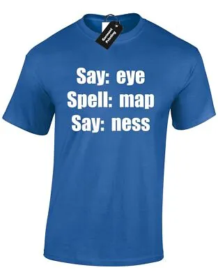 Say Eye Spell Map Mens T Shirt Funny Rude Joke Design Present Gift Idea Top • £8.99