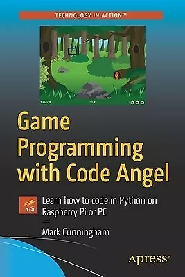 Game Programming Code Angel Learn How Code In Python On By Cunningham Mark • $62.78