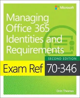 $7.84 • Buy Exam Ref 70-346 Managing Office 365 Identities And Requirements 