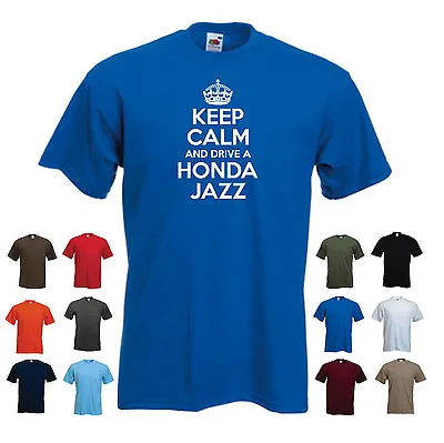 'Keep Calm And Drive A Honda Jazz' Funny Honda Car Birthday Gift T-shirt  • £11.69