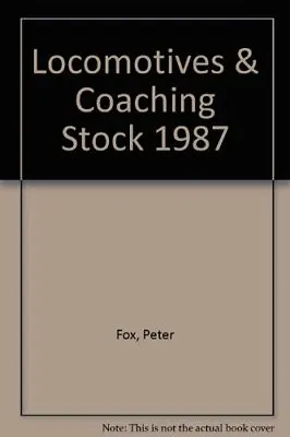 £4.99 • Buy Locomotives & Coaching Stock 1987 By Peter Fox Book The Cheap Fast Free Post