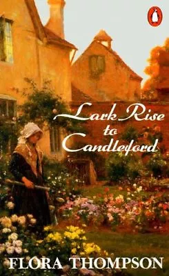 Lark Rise To CandlefordFlora Thompson • £3.26