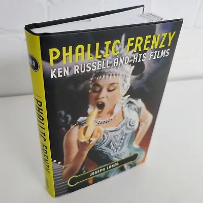 Phallic Frenzy: Ken Russell And His Films. US Hardback 1st Edition  • £8.95
