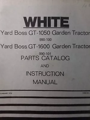 White MTD Yard-Boss Garden Tractor GT-1050 GT-1600 Owner & Parts Manual 990-101 • $91.06