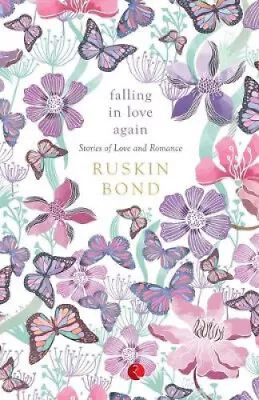 Falling In Love Again: Stories Of Love And Romance By Bond Ruskin • £23.13