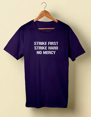 Strike First Strike Hard No Mercy T Shirt Tee Karate Kid Cult Cobra Kai  • $20.21