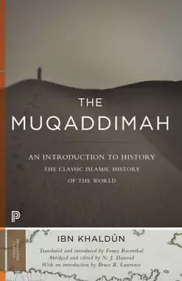 The Muqaddimah: An Introduction To History (Princeton Classics) - GOOD • $20.61