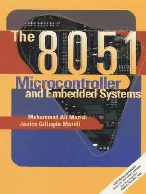 8051 Microcontroller And Embedded Systems The - Hardcover - GOOD • $26.40