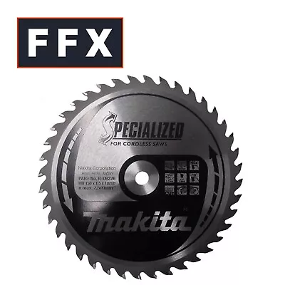 Makita B-09226 150mm X 10mm X 40T Specialized Circular Saw Blade • £21.03