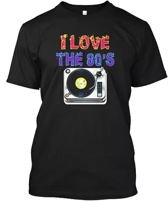 I Love The 80s Funny Women Or Men - 80s T-Shirt Made In The USA Size S To 5XL • $20.59