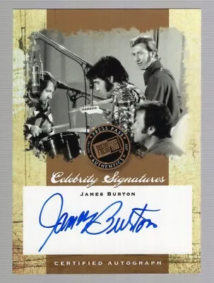 James Burton 2007 Press Pass Elvis The Music Celebrity Signatures Auto Autograph • $49.99