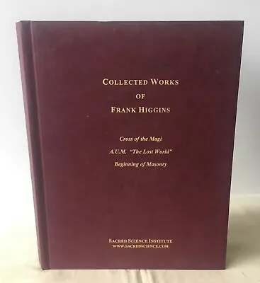 Frank Higgins: Cross Of The Magi A.U.M. 'The Lost World' & Beginning Of Masonry • $117.15