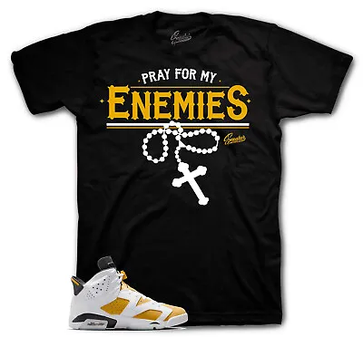 Shirt To Match Jordan 6 Yellow Ochre 1 Shoes - Pray For Enemies Tee • $23.99