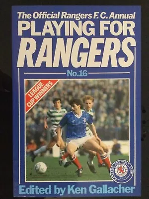 £7.99 • Buy Playing For Rangers No 16 By Ken Gallagher 1984