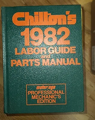 Chilton’s Motor Age Professional Labor Guide Parts Manual 1976 - 1982 Book 7142 • $10.95
