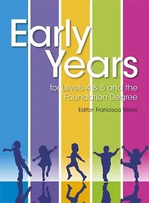 Early Years For Levels 4 & 5 And The Foundation Degree By Veale Francisca Book • £6.49