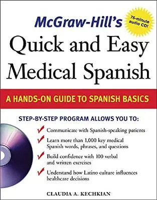 McGraw-Hill's Quick And Easy Medical Spanish W/Audio CD - Kechkian Claudia ... • $5.24