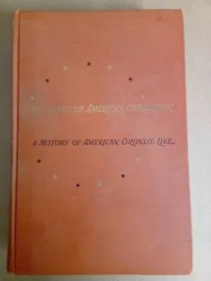 The Roots Of American Civilization A History Of American Colonial Life Nettels  • $8