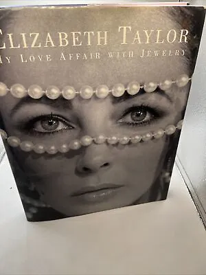 Elizabeth Taylor : My Love Affair With Jewelry By Ruth A. Peltason And Elizabeth • $29.99