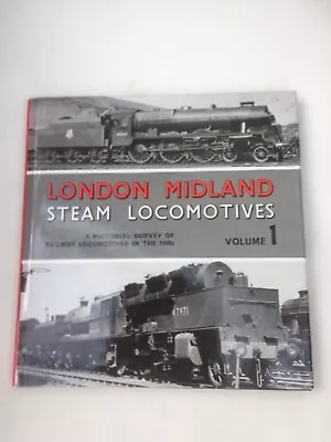 LONDON MIDLAND STEAM LOCOMOTIVES VOL.1 EX-LMSR LOCOMOTIVES IN THE 1950s 1st VGC • £2.99