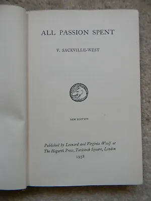 £21 • Buy ALL PASSION SPENT By Vita Sackville-West - HB - The Hogarth Press 1938 - 2nd Imp