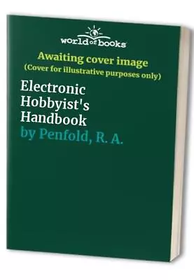 Electronic Hobbyist's Handbook By Penfold R. A. Paperback Book The Cheap Fast • £6.99