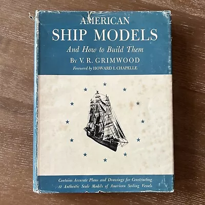 Vintage American Ship Models And How To Build Them By V.r. Grimwood 1942 • $15