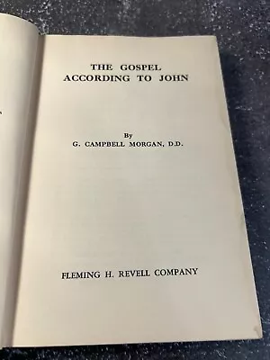 The Gospel According To John By G. Campbell Morgan • $15