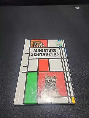 Miniature Schnauzer Dog Handling Book By Beverly Pisano Gloria Lewis Hardcover • $7.99