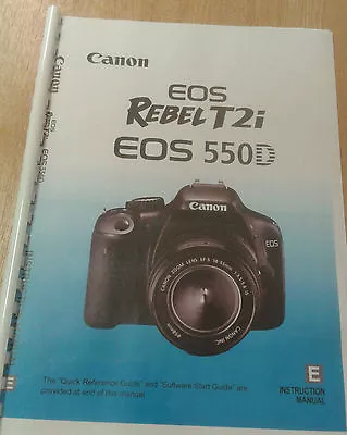 CANON  EOS 550D REBEL T2i USER MANUAL GUIDE INSTRUCTIONS  PRINTED 260 PAGES A5 • £15.99