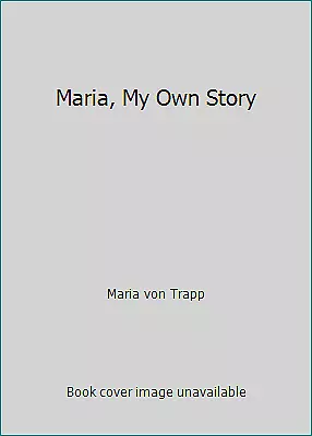 Maria My Own Story By Maria Von Trapp • $4.09