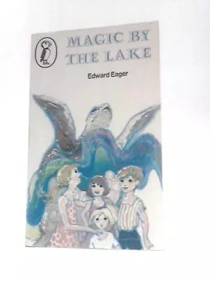 Magic By The Lake (Puffin Books) (Edward Eager - 1971) (ID:07598) • $14.49