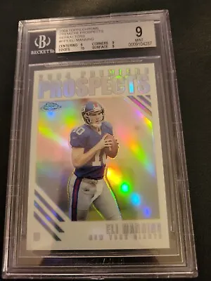 $119.99 • Buy 2004 Chrome Premier Prospects Refractor Eli Manning RC Rookie /100 BGS 9 Giants