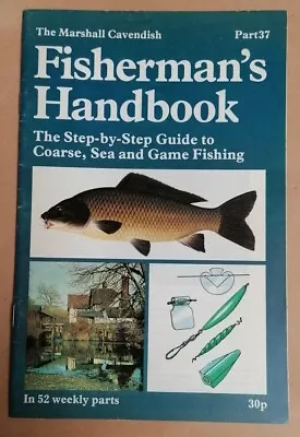 MAGAZINE - Marshall Cavendish Fisherman's Handbook (1977) Fishing Guide Pt #37 • £2.50