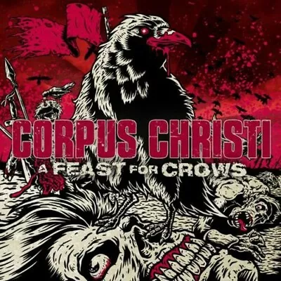 A Feast For Crows By Corpus Christi (CD 2010) Metal Music • $12.74