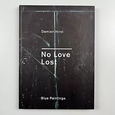 Damien Hirst. No Love Lost. Blue Paintings | Wallace Collection 2009 • £35