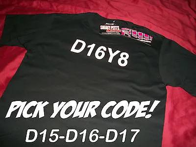 Jdm Style Honda Civic D-series Engine Code T-shirt D15 D16 D17 Si Del Sol Crx Eg • $19.99