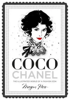 Coco Chanel Illustrated World Of Fashion Icon Deluxe Hardcover By Megan Hess • $28.99