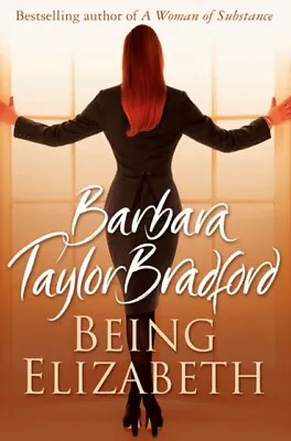 £7.99 • Buy Being Elizabeth By Barbara Taylor Bradford, Book, New Paperback