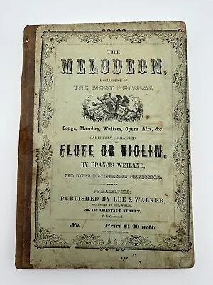 The Melodeon Flute Or Violin Francis Weiland Published Between 1848-1875 HC! • $65
